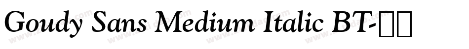 Goudy Sans Medium Italic BT字体转换